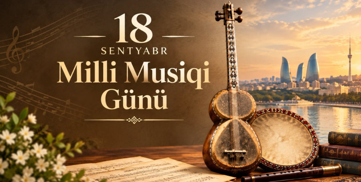 Bu gün Azərbaycanda Milli Musiqi Günüdür